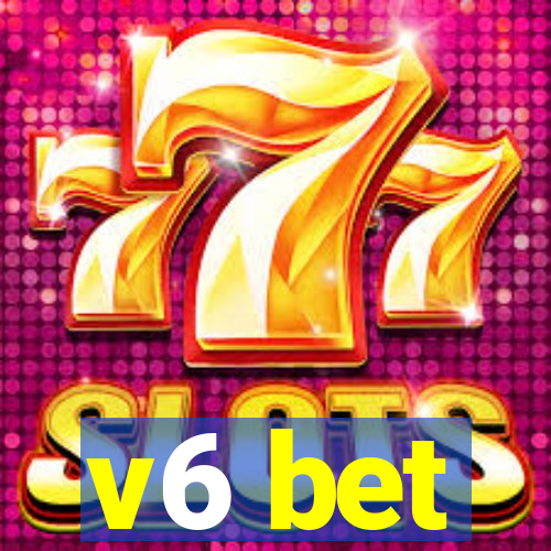 v6 bet